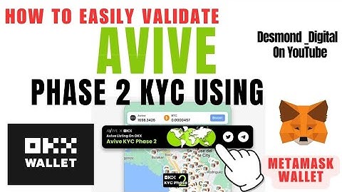 Avive KYC. How To Validate Avive Phase 2 KYC  Using OKX And Metamask Wallet