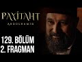 &quot;Ellerini hasretle öperim babacığım!&quot; #PayitahtAbdülhamid 129. Bölüm 2. Tanıtım