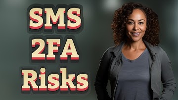 What Are the Security Risks of SMS-Based 2FA?