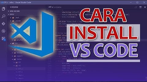 Cara Install Visual Studio Code - VSCODE EDITOR
