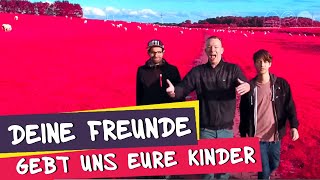 Gebt uns Eure Kinder - Deine Freunde (offizielles Musikvideo)