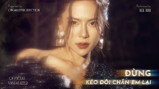 Download Lagu HÀ NHI - ĐỪNG KÉO ĐÔI CHÂN EM LẠI x HUỲNH VĂN x DRUM7 | Official Visualizer MP3 Download Lagu HÀ NHI - ĐỪNG KÉO ĐÔI CHÂN EM LẠI x HUỲNH VĂN x DRUM7 | Official Visualizer MP3