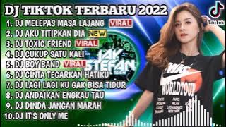 DJ TIKTOK TERBARU 2022 - DJ MELEPAS MASA LAJANG X DJ AKU TITIPKAN DIA | REMIX VIRAL TIKTOK 2022