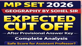 MP SET 2026 EXPECTED CUT OFF IN GEOGRAPHY BY SOHEL SIR AFTER PROVISIONAL ANSWER KEY OUT MPSET2026