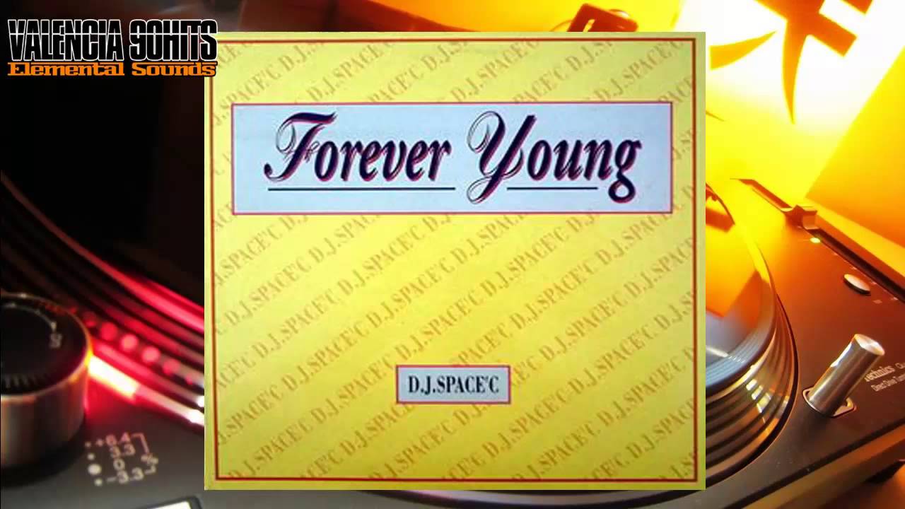DJ Space'C - Forever Young [1992] - YouTube