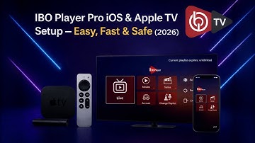 IBO Player Pro iOS & Apple TV Setup — Easy, Fast & Safe (2026)