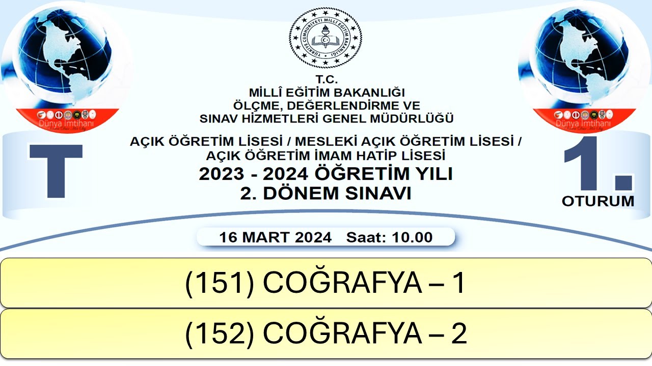 2024 / 2. DÖNEM / AÇIK ÖĞRETİM LİSESİ / (151) COĞRAFYA – 1 / (152) COĞRAFYA – 2
