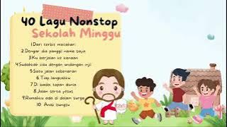 LAGU ANAK ROHANI SEKOLAH MINGGU 40 LAGU NONSTOP