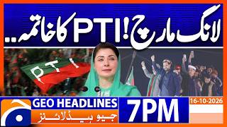 End of PTI..!! - Maryam Nawaz's Statement | 7PM Headlines Geo News (16th Oct 2026)