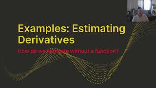 2.3.1 - Examples: Estimating Derivatives
