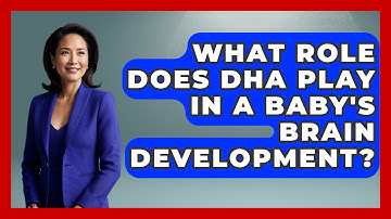 What Role Does DHA Play In A Baby