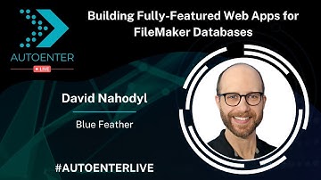 Building Fully-Featured Web Apps for FileMaker Databases | AutoEnter Live 2022