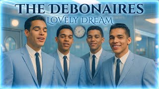 💔 The Debonaires - Lovely Dream, Romantic 50S Doo Wop Harmonies💔 Inspired By Dion And The Belmonts
