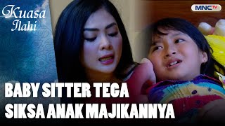 BIADAB! Baby Sitter Siksa Anak Majikan? | KUASA ILAHI | BABY SITTER KEJAM | PART (1/4)
