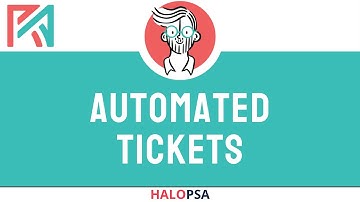 HaloPSA | Automated Tickets