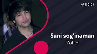 Zohid - Sani sog'inaman (Official Music)