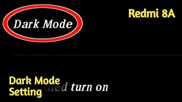 Redmi 8A Dark Mode Setting