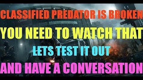 WHY THE CLASSIFIED PREDATOR IS BROKEN! FULL TESTING PART! THE DIVISION