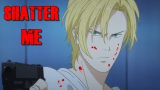 Banana Fish Amv - Shatter Me Featuring Lzzy Hale - Lindsey Stirling