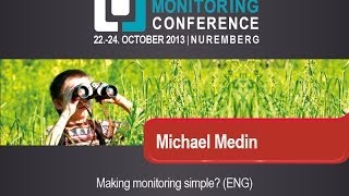OSMC 2013 | Micheal Medin: Making monitoring simple? (ENG) screenshot 5
