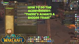 Achievement Theres Always A Bigger Train World Of Warcraft 2025
