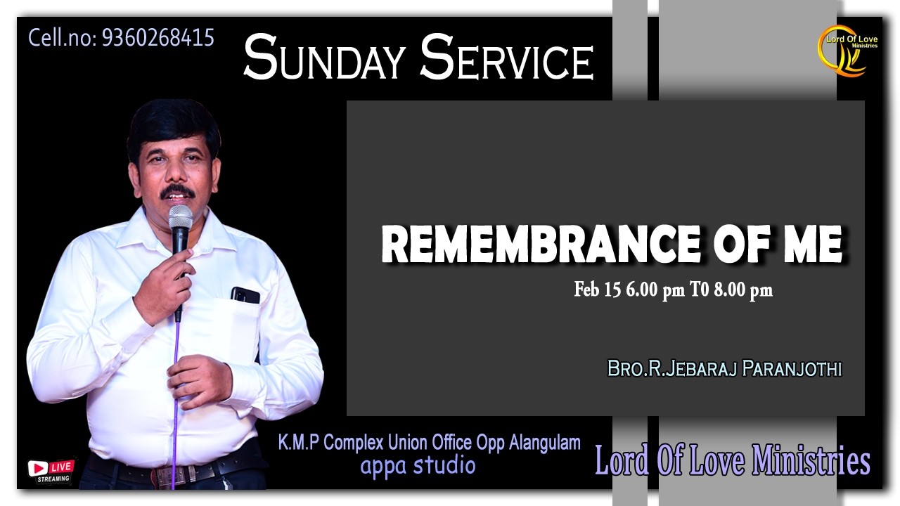 Remembrance of me / Lord of Love Ministries / 15 :02 :2026