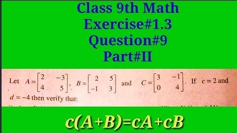Verify that c(A+B)=cA+cB || Qazi Math Academy