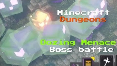 Minecraft Dungeons Oozing Menace Boss battle