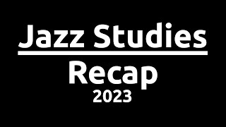 Recapping All the Work We've Done - Jazz Studies 2023 Recap