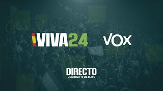 GRAN ACTO de VOX #VIVA24 🇪🇸