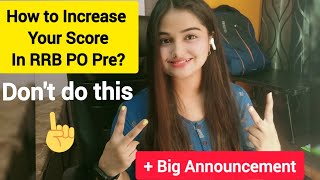 How to Increase Score in RRB PO Pre ? Two Big Announcements For Banking Aspirants | Minakshi Ma'am