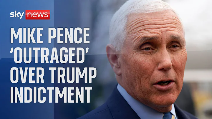 Mike Pence 'outraged' over Trump indictment