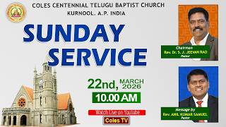 COLES CHURCH, KURNOOL - MESSAGE By Rev. R. ANIL KUMAR SAMUEL 2nd Service at 10.00 am On 22/03/2026