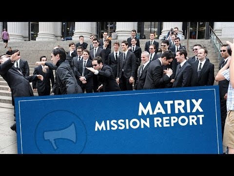 Mission Report: Matrix In Real Life