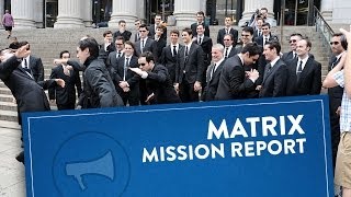 Mission Report: Matrix In Real Life