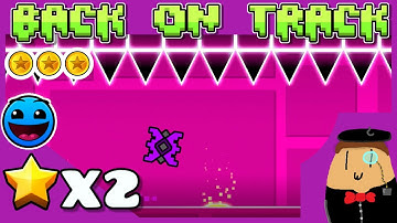 2⭐ -Back On Track- Complete 100% All Coins (Geometry Dash)