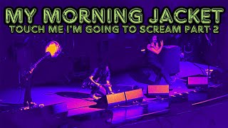 MY MORNING JACKET LIVE AT THE MARQUEE (2023) - "TOUCH ME I'M GOING TO SCREAM PART 2"