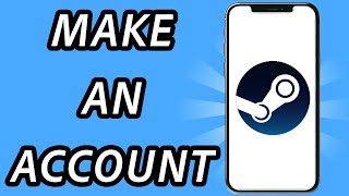 How to make an account on Steam mobile 2024 (FULL GUIDE)