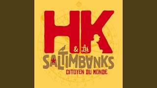 Video thumbnail of "HK & Les saltimbanks - Salam Alaykoum"