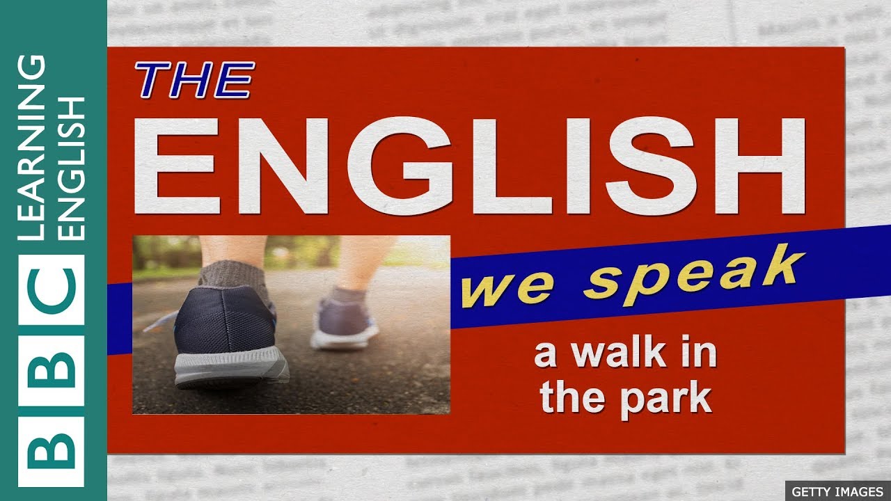 A Walk In The Park The English We Speak - 