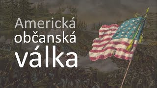 Občanská válka v USA (Sever proti Jihu) | Videovýpisky z dějepisu