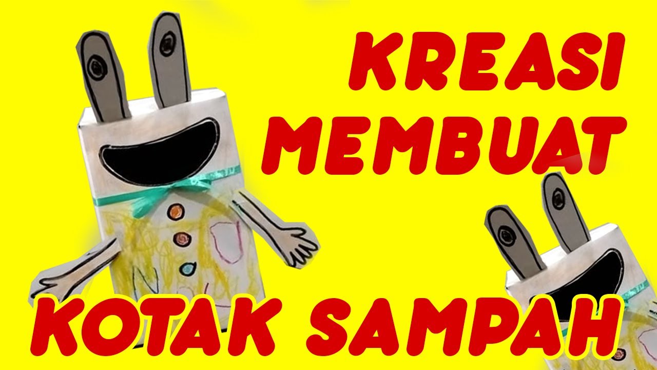  KREASI  ANAK  TK  DARI  BARANG BEKAS MEMBUAT KOTAK SAMPAH LUCU 