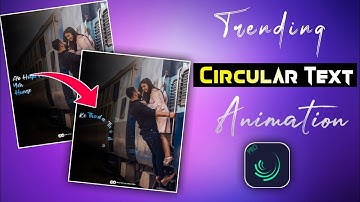 How To Make Circular Text Transform Lyrical Status Video In Alightmotion | Trending Lyrics Editing