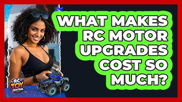What Makes RC Motor Upgrades Cost So Much? - RC Toy Central