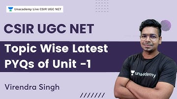 Topicwise Latest PYQs of Unit-1 CSIR UGC NET | Part 1 | Virendra Singh