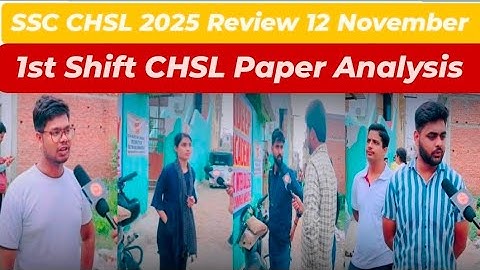 SSC CHSL 2025 Review | 12 Nov 1st Shift | CHSL Paper Analysis shiftwise | Paper आया आसान #sscchsl ML