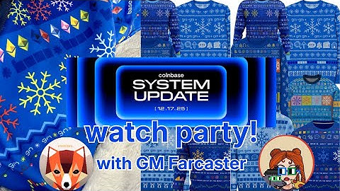 System Update Watch Party with GM Farcaster