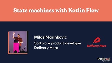 "State Machines with Kotlin Flow" by Milos Marinkovic - DevBreak 2021