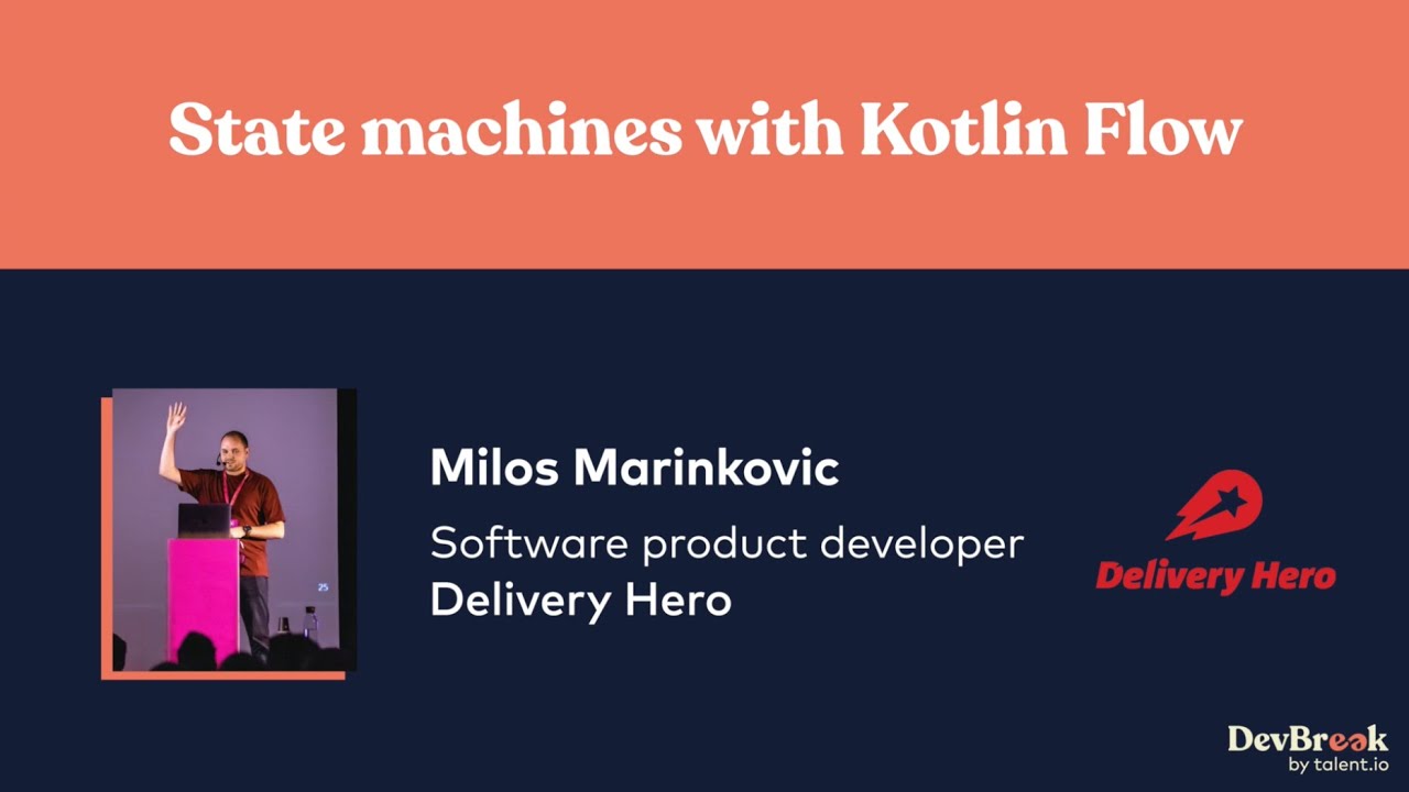 "State Machines with Kotlin Flow" by Milos Marinkovic - DevBreak 2021