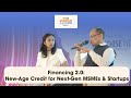 Financing 2 0  New Age Credit for Next Gen MSMEs &amp; Startups